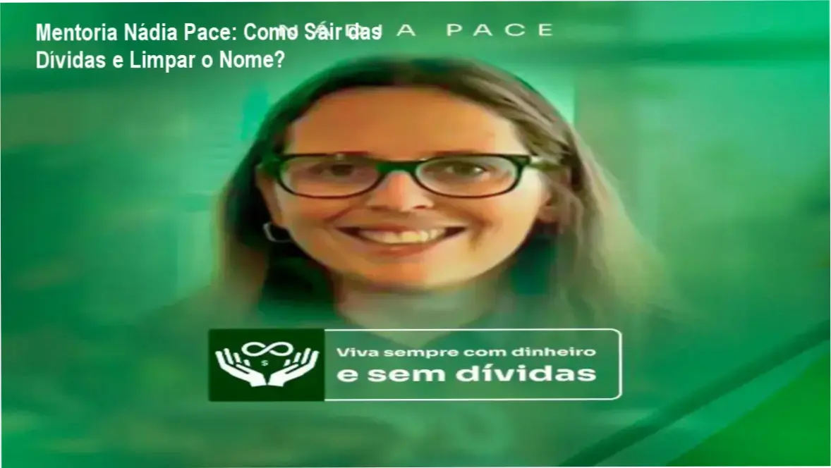 Mentoria Nádia Pace: Como Sair das Dívidas e Limpar o Nome? 1 https://ondeaprender.com.br/mentoria-nadia-pace-como-sair-das-dividas/ Bastidores e interface da Mentoria Nádia Pace para organização financeira
