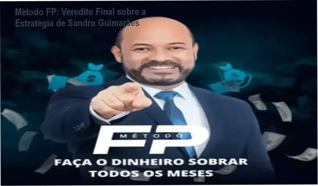 Método FP: Veredito Final sobre a Estratégia de Sandro Guimarães 1 https://ondeaprender.com.br/metodo-fp-sandro-guimaraes-veredito-final/ Representação visual dos 4 pilares de organização financeira do Método FP de Sandro Guimarães