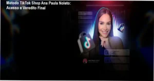 Representação visual da estratégia de vendas do Método TikTok Shop de Ana Paula Noleto para monetização orgânica
