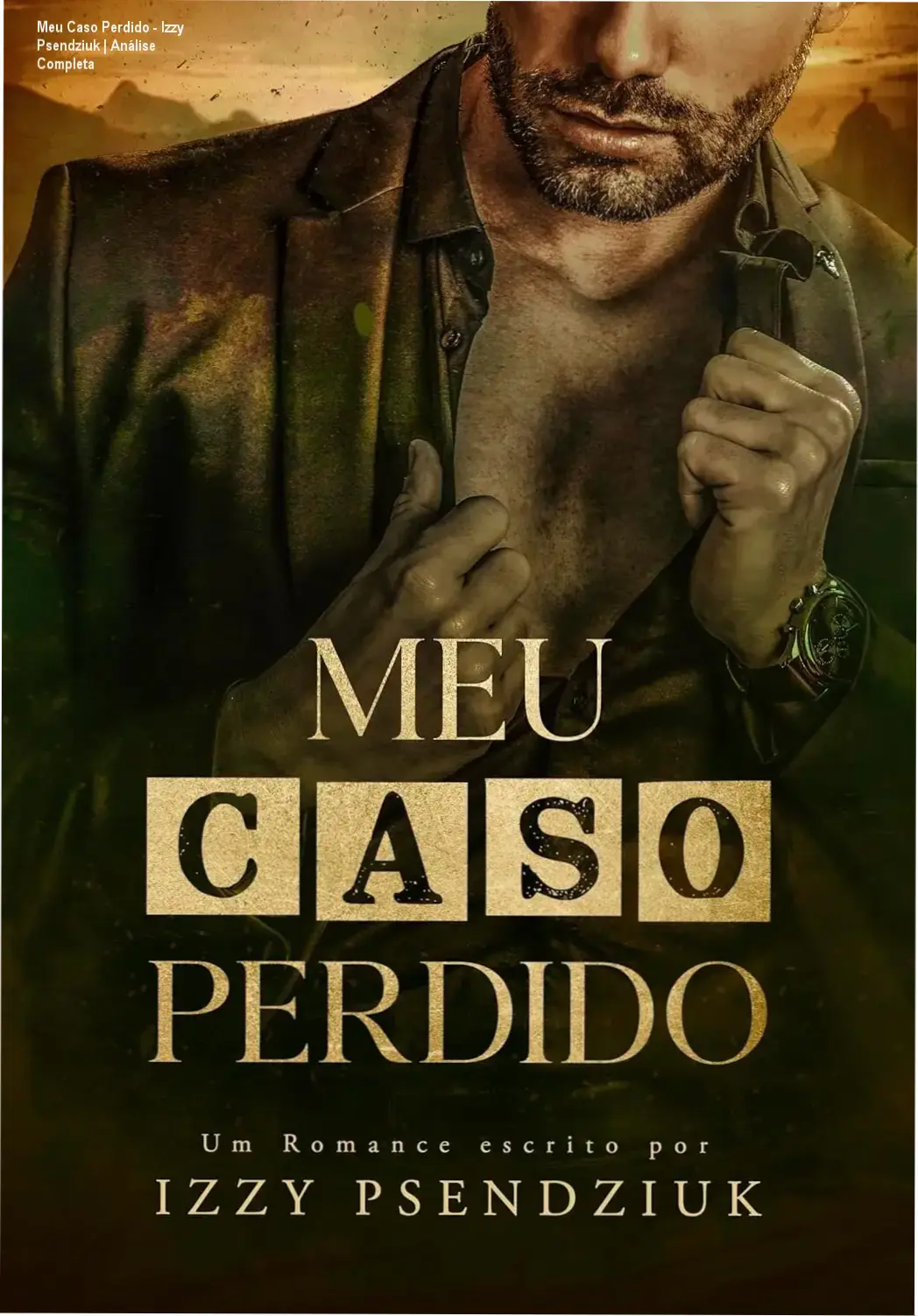 Meu Caso Perdido - Izzy Psendziuk | Análise Completa 1 https://ondeaprender.com.br/meu-caso-perdido-izzy-psendziuk-analise-3/ Capa do ebook Meu Caso Perdido de Izzy Psendziuk, romance de comédia romântica