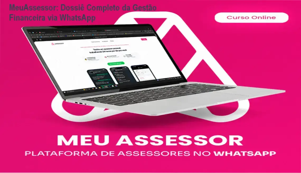 MeuAssessor: Dossiê Completo da Gestão Financeira via WhatsApp 1 https://ondeaprender.com.br/meuassessor-gestao-financeira-whatsapp/ Interface do MeuAssessor realizando controle financeiro automático através de mensagens no WhatsApp