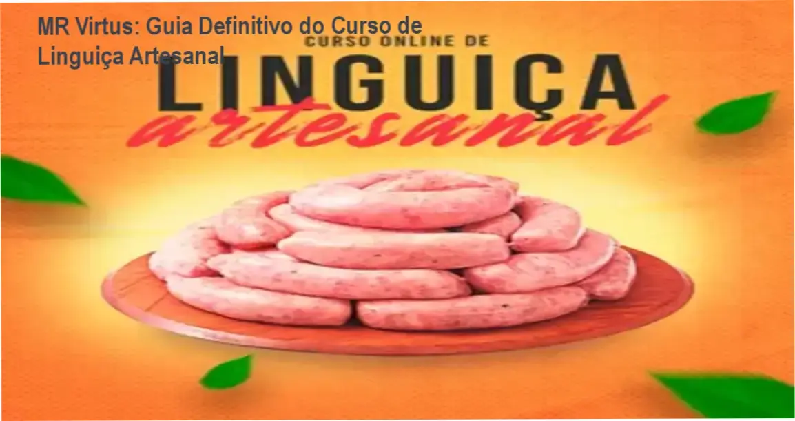MR Virtus: Guia Definitivo do Curso de Linguiça Artesanal 1 https://ondeaprender.com.br/curso-de-linguica-artesanal-mr-virtus-vale-a-pena/ Kit de produção de linguiça artesanal com temperos e embutidos gourmet sobre mesa de madeira