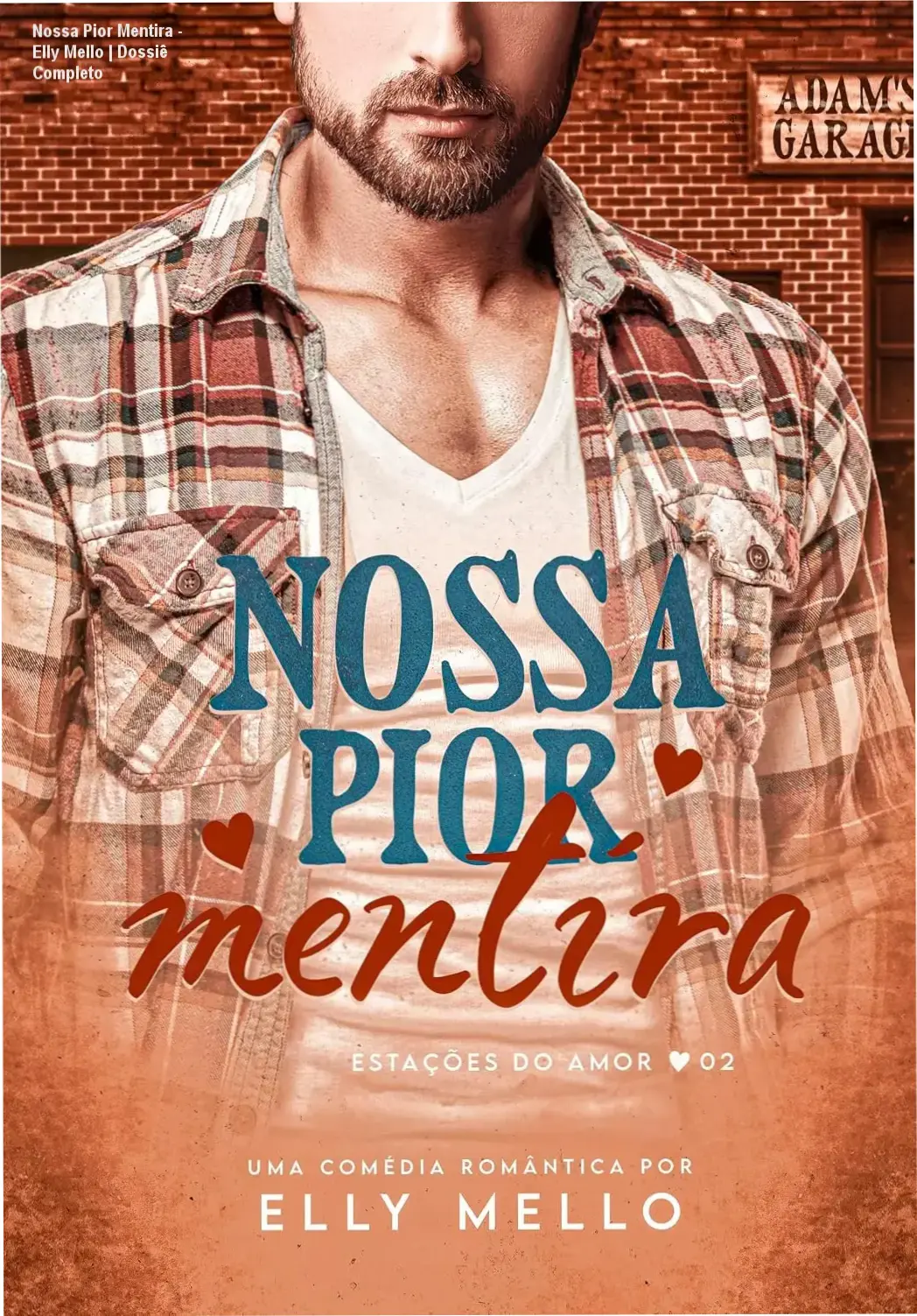 Nossa Pior Mentira - Elly Mello | Dossiê Completo 1 https://ondeaprender.com.br/nossa-pior-mentira-elly-mello-analise/ Capa do ebook Nossa Pior Mentira de Elly Mello em dispositivo digital