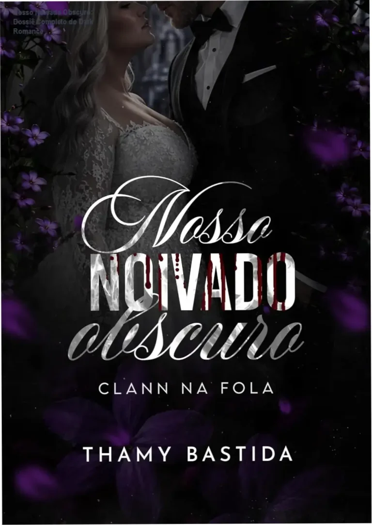Nosso Noivado Obscuro: Dossiê Completo do Dark Romance 2 https://ondeaprender.com.br/ Capa do livro Nosso Noivado Obscuro de Thamy Bastida, destacando a estética de romance dark e máfia irlandesa