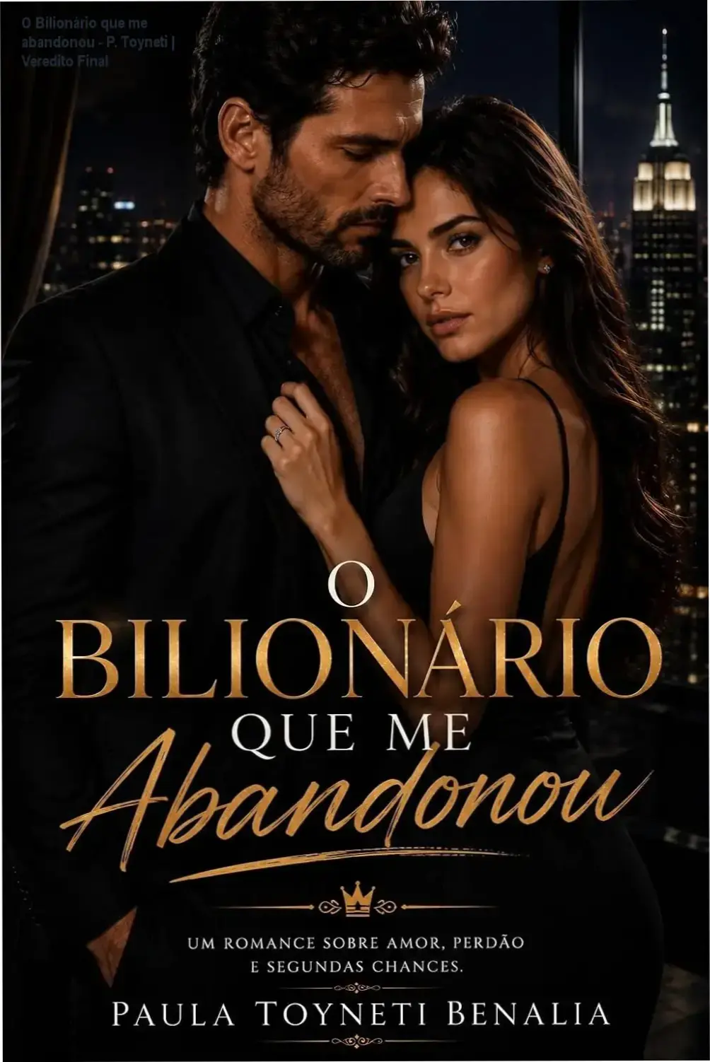Capa do ebook O Bilionário que me abandonou de Paula Toyneti Benalia