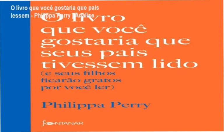 O livro que você gostaria que pais lessem - Philippa Perry | Análise 2 https://ondeaprender.com.br/metodo-xfire-domine-ouro-nasdaq/ Capa do livro O livro que você gostaria que seus pais tivessem lido de Philippa Perry edição Fontanar 2020