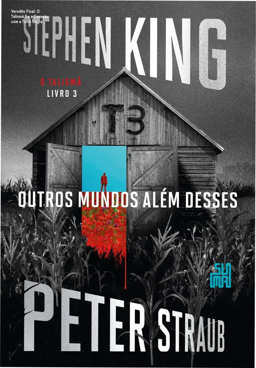 Veredito Final: O Talismã 3 e a Conexão com a Torre Negra 1 https://ondeaprender.com.br/veredito-final-o-talisman-livro-3-torre-negra/ O Talismã Livro 3 Stephen King e Peter Straub bastidores e visão interna