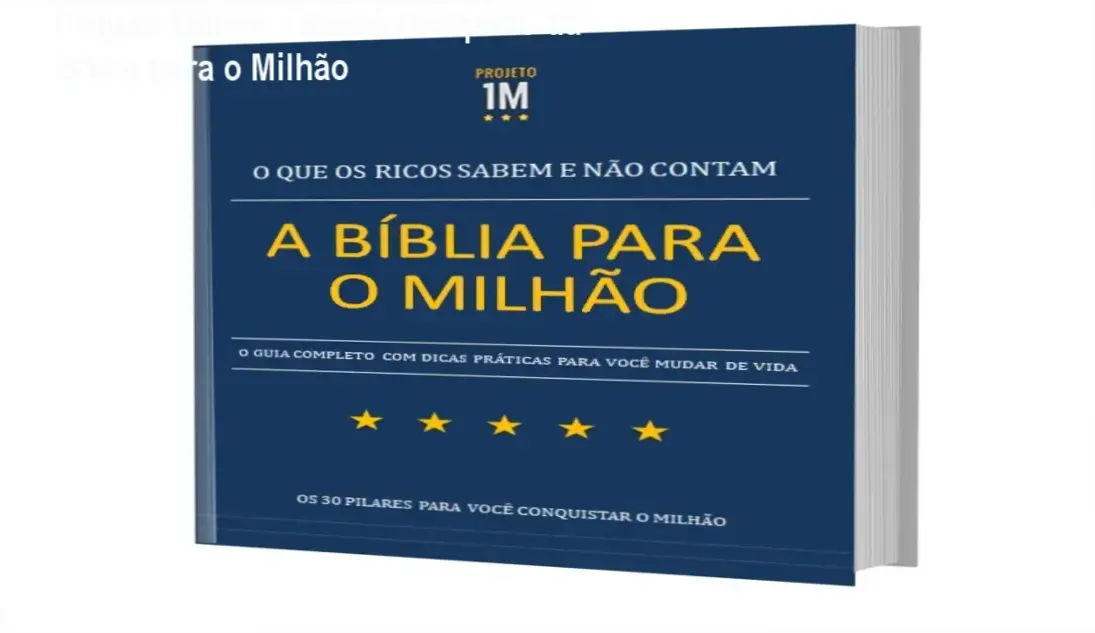 Projeto Milhão: Dossiê Completo da Bíblia para o Milhão 1 https://ondeaprender.com.br/projeto-milhao-a-biblia-para-o-milhao-funciona-mesmo/ Capa do e-book A Bíblia para o Milhão do Projeto Milhão de Eduardo César sobre desenvolvimento pessoal e financeiro