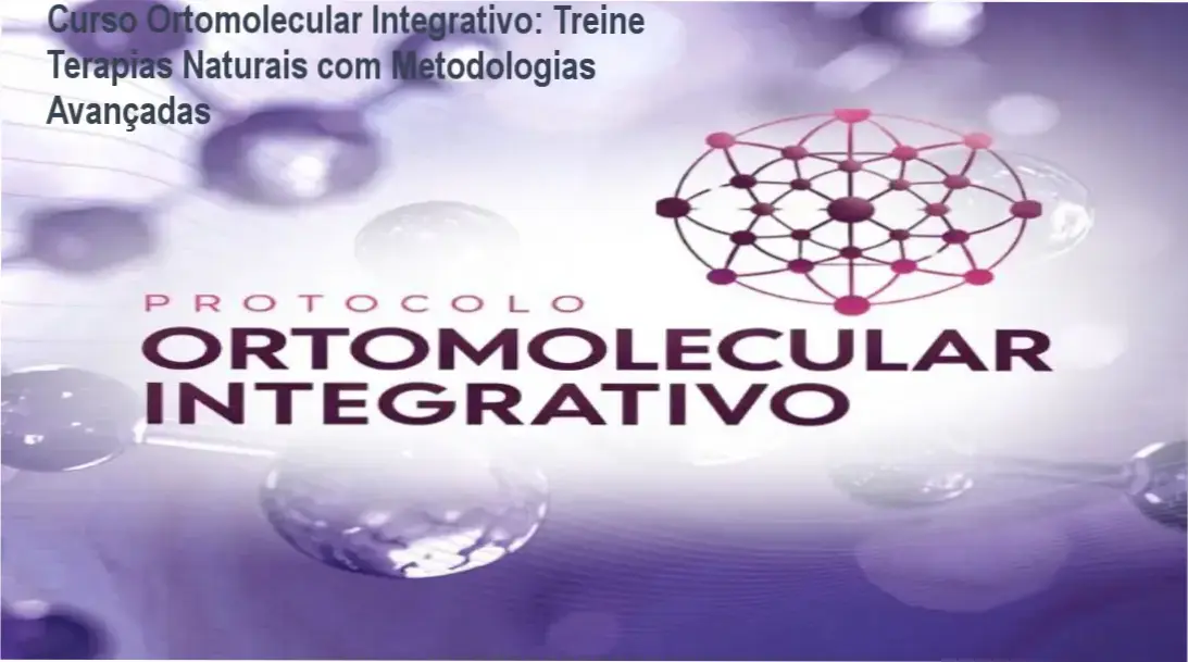 Curso Ortomolecular Integrativo: Treine Terapias Naturais com Metodologias Avançadas 1 https://ondeaprender.com.br/protocolo-orrtimolecular-integrativo-duvida-certificado-e-reconhecimento-profissional/ Curso de Terapia Ortomolecular Integrativa com certificação digital e conteúdo abrangente sobre terapias holísticas