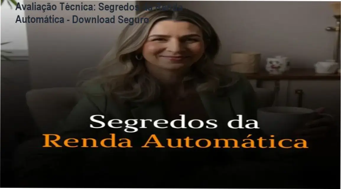 Avaliação Técnica: Segredos da Renda Automática - Download Seguro 1 https://ondeaprender.com.br/segredos-da-renda-automatica-downaoad-segredos-segredos-da-renda-automatica-download/ Icônia de download com tópico de curso sobre renda automática