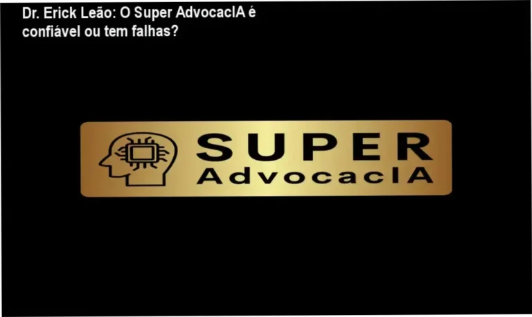 Interface e funcionamento interno do ecossistema Super AdvocacIA do Dr. Erick Leão