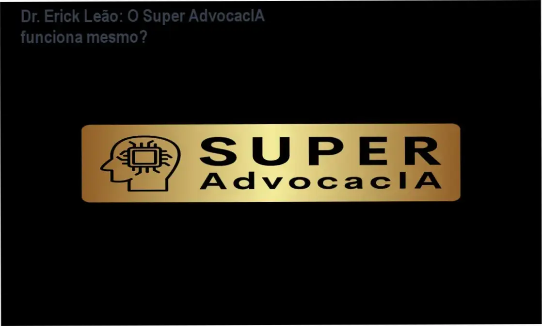 Interface do Super AdvocacIA do Dr. Erick Leão mostrando ferramentas de IA e gestão jurídica