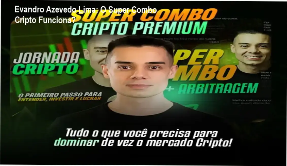 Evandro Azevedo Lima: O Super Combo Cripto Funciona? 1 https://ondeaprender.com.br/evandro-azevedo-lima-super-combo-cripto-analise-tecnica/ Interface do Super Combo Cripto de Evandro Azevedo Lima revelando bastidores de Arbitragem e DeFi