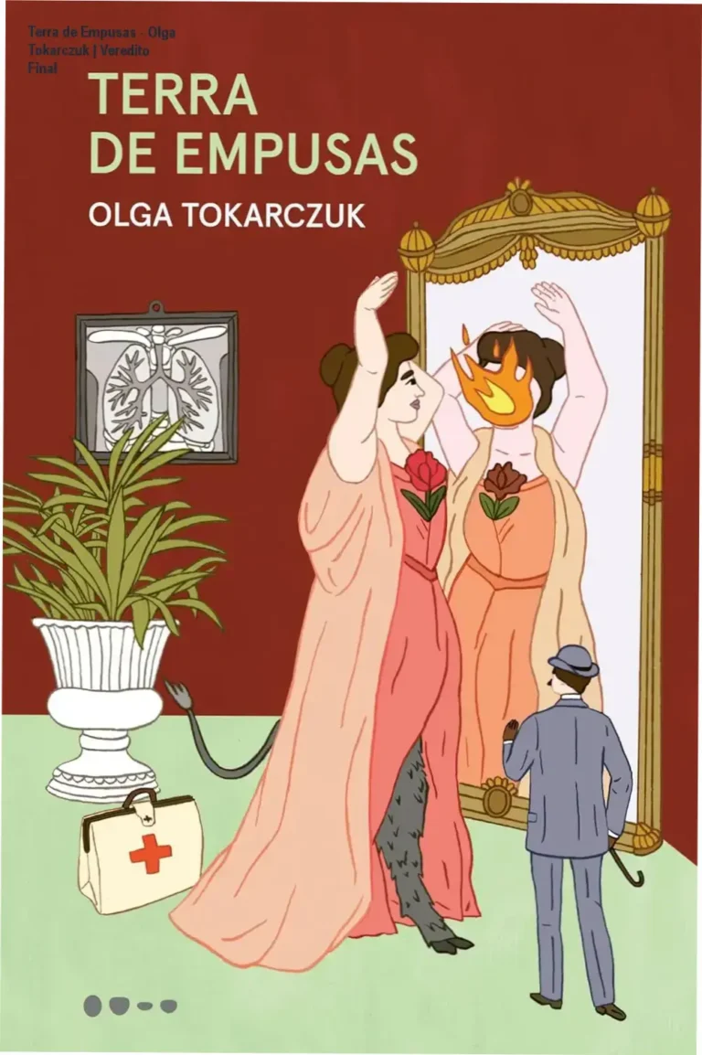 Terra de Empusas - Olga Tokarczuk | Veredito Final 5 https://ondeaprender.com.br/9-mensagens-que-os-homens-nao-resistem-download/ Capa do livro Terra de Empusas de Olga Tokarczuk, obra de horror e sátira feminista
