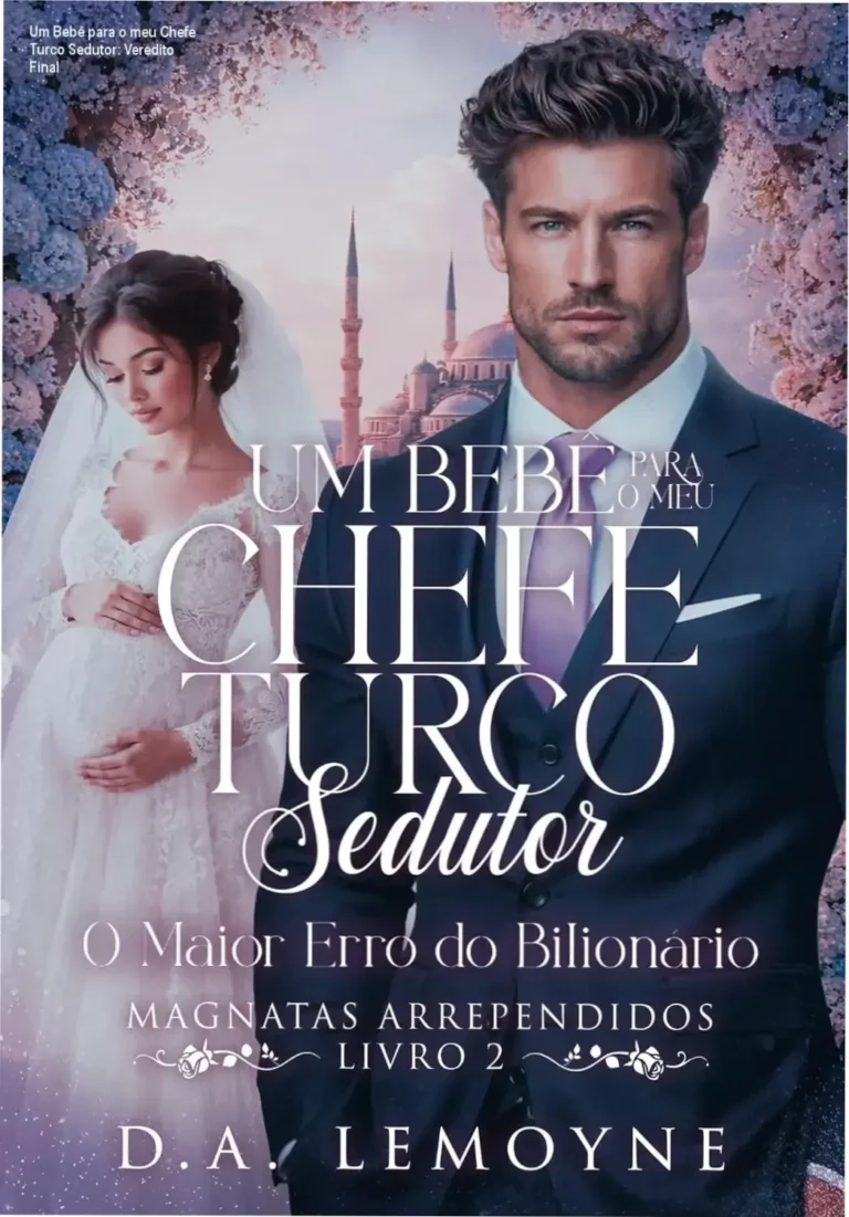 Capa do livro Um Bebê para o meu Chefe Turco Sedutor de D. A. Lemoyne