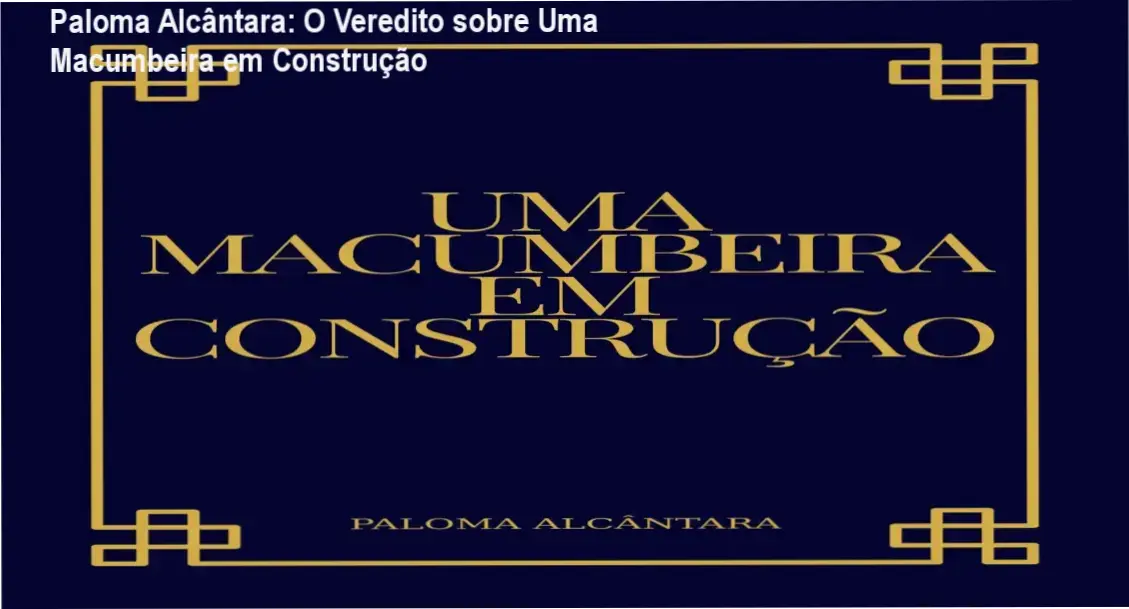 Visão interna do e-book Uma Macumbeira em Construção de Paloma Alcântara detalhando o guia de desenvolvimento mediúnico