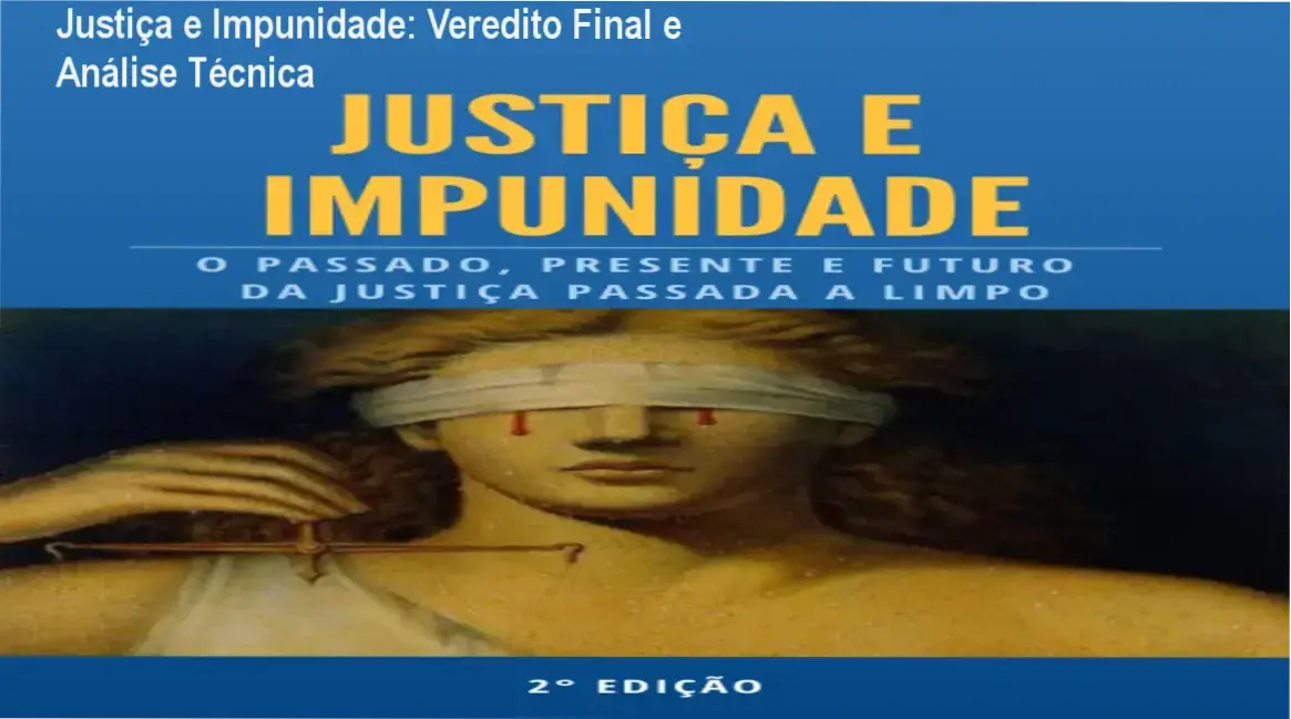 Justiça e Impunidade: Veredito Final e Análise Técnica 1 https://ondeaprender.com.br/justica-e-impunidade-analise-tecnica/ Representação visual de análise crítica sobre o curso Justiça e Impunidade e o sistema jurídico