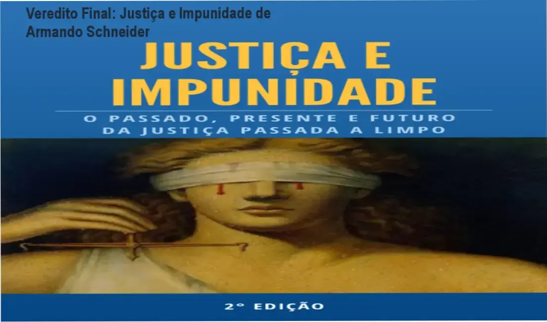 Capa do Ebook Justiça e Impunidade de Armando Schneider Da Silva sobre o judiciário brasileiro