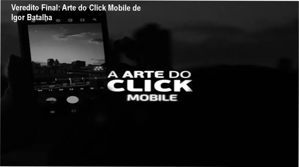 Smartphone capturando imagem profissional aplicando técnicas do curso Arte do Click Mobile