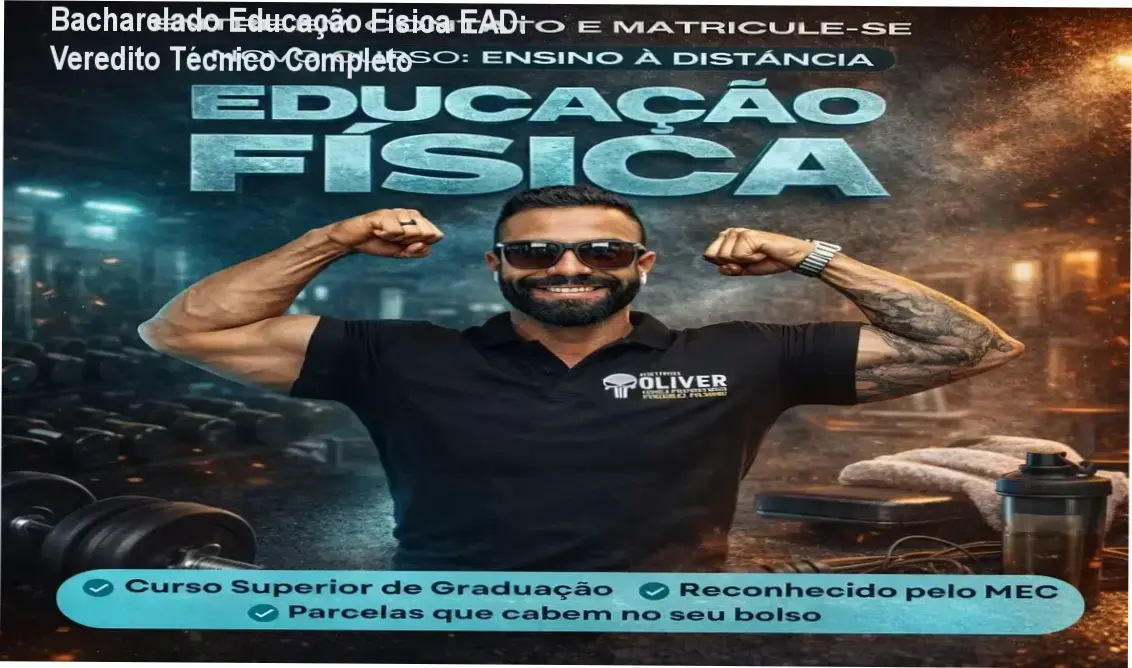 Bacharelado Educação Física EAD: Veredito Técnico Completo 1 https://ondeaprender.com.br/bacharelado-educacao-fisica-ead-instituto-oliver/ Bacharelado em Educação Física Instituto Óliver: visão interna e funcionamento do curso EAD