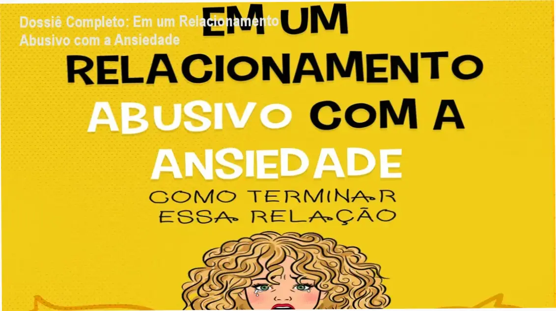 Capa do ebook Em um relacionamento abusivo com a ansiedade focada em saúde emocional