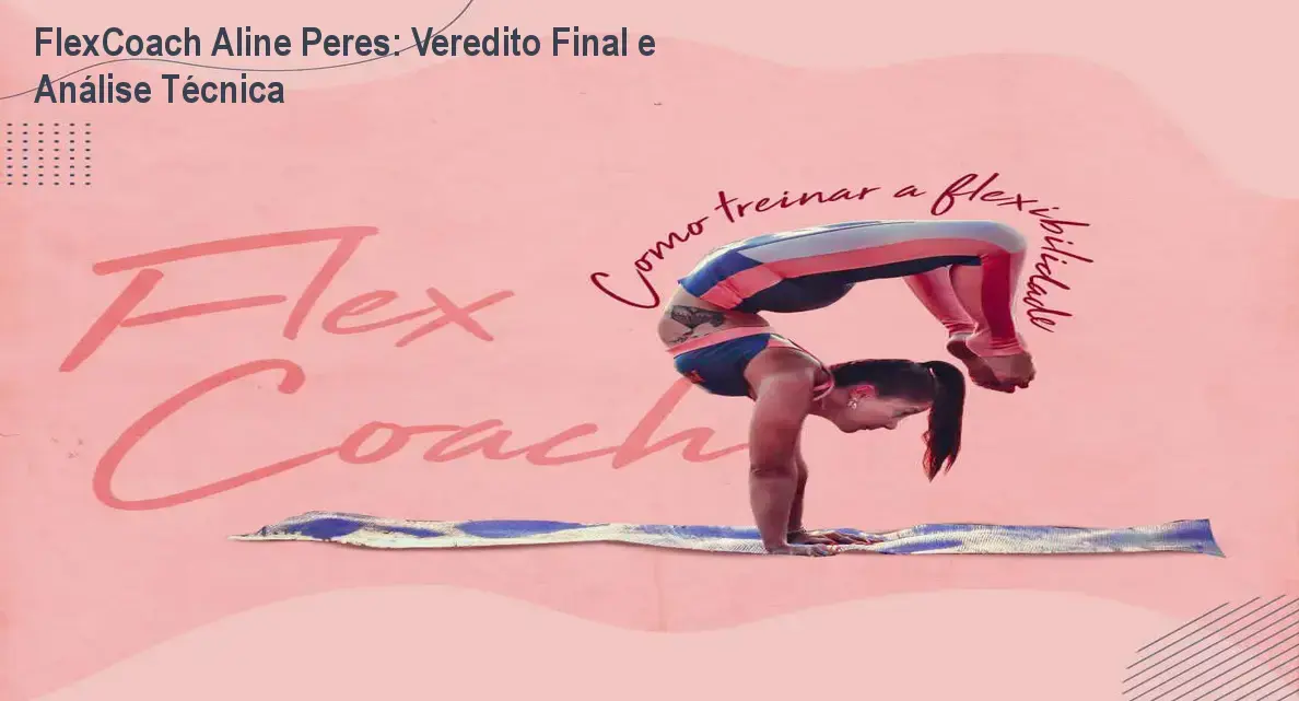 FlexCoach Aline Peres: Veredito Final e Análise Técnica 1 https://ondeaprender.com.br/flexcoach-aline-peres-veredito-final/ Prática de alongamento do método FlexCoach de Aline Peres para conquista do espacate e mobilidade