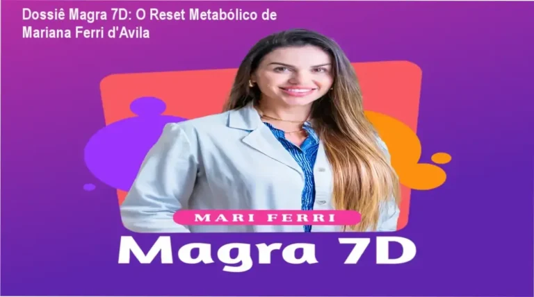 Dossiê Magra 7D: O Reset Metabólico de Mariana Ferri d'Avila 1 https://ondeaprender.com.br/ Infográfico do protocolo Magra 7D de Mariana Ferri d'Avila para queima de gordura em 7 dias