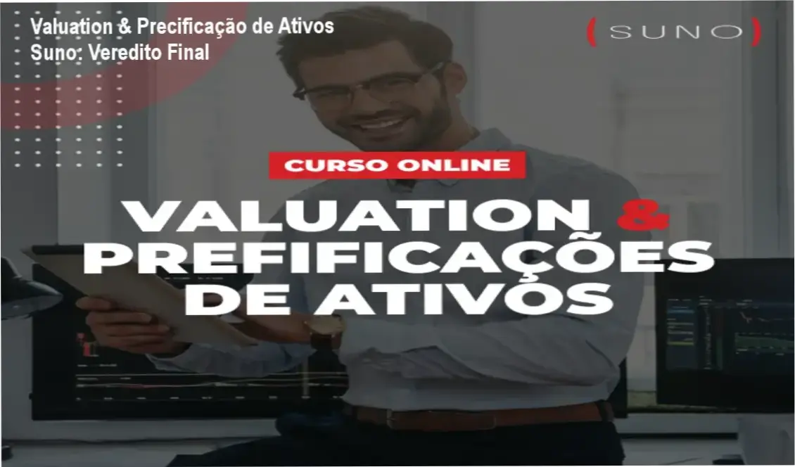 Valuation & Precificação de Ativos Suno: Veredito Final 1 https://ondeaprender.com.br/valuation-precificacao-ativos-suno-veredito-final/ Interface do curso de Valuation e Precificação de Ativos da Suno Research com foco em análise fundamentalista