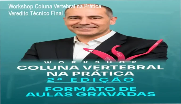 Workshop Coluna Vertebral na Prática: Veredito Técnico Final 7 https://ondeaprender.com.br/ Workshop Coluna Vertebral na Prática: visão interna do funcionamento e aulas gravadas