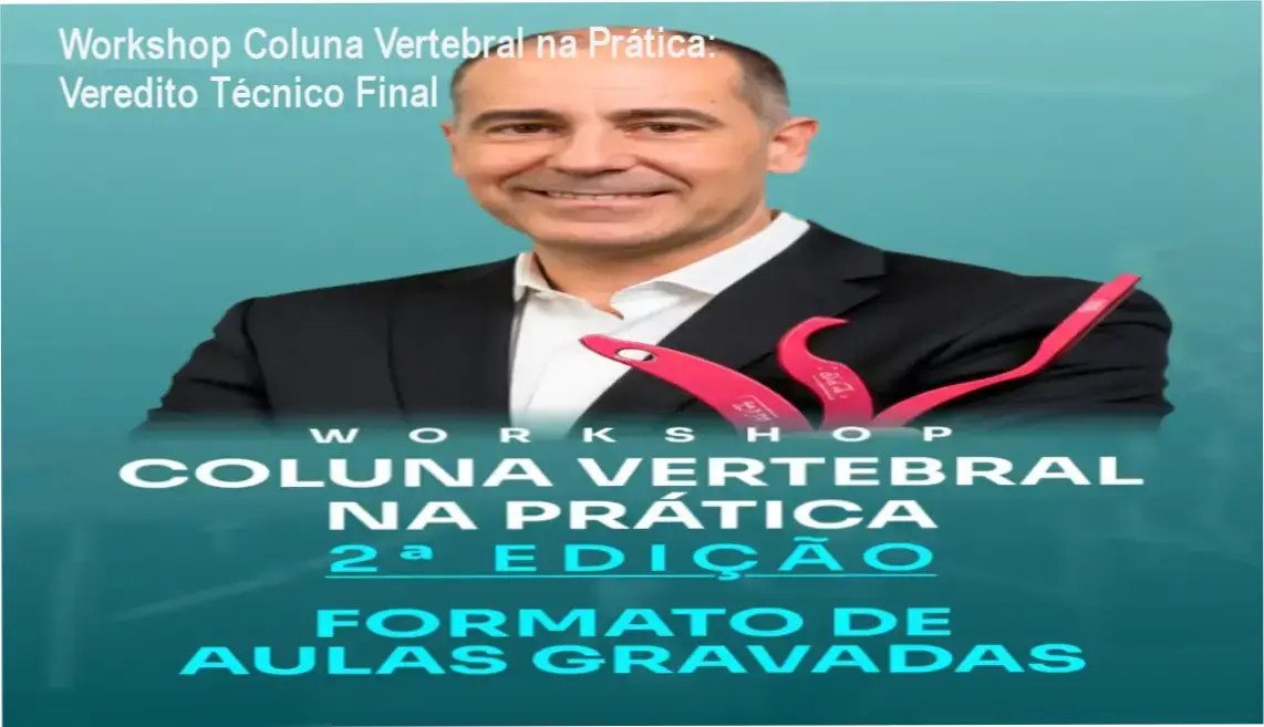 Workshop Coluna Vertebral na Prática: Veredito Técnico Final 1 https://ondeaprender.com.br/workshop-coluna-vertebral-na-pratica-veredito-tecnico/ Workshop Coluna Vertebral na Prática: visão interna do funcionamento e aulas gravadas
